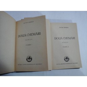 DOUA CHEMARI vol.I si vol.II (roman) - OCTAV DESSILA - Bucuresti, 1938 DOUA CHEMARI vol.I si vol.II (roman) - OCTAV DESSILA - Bucuresti, 1938